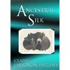 Claire Lavignon-Hughes Ancestral Silk (Tascabile)