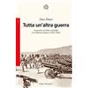 Bollati Boringhieri Tutta un'altra guerra. Il secondo conflitto mondiale e la Palestina ebraica (1935-1942)