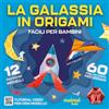 NUINUI La galassia in origami. Facili e per bambini. Con QR Code