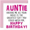 Stuff4 Divertente biglietto di compleanno zia | Having Me As Your Niece Greatest Gift Wish, Joke Happy Birthday Card zia da nipote Banter 145mm biglietti di auguri zia