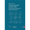 Firenze University Press Chimica generale. Esercizi svolti. Raccolta di esercizi con soluzioni dettagliate per la preparazione alla prova scritta dell'esame di Chimica generale