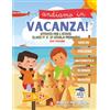 Artù Publishing Andiamo in Vacanza! Attività per l'Estate Classi 1ª e 2ª Scuola Primaria: Ediz. a col. Attività estive con giochi, italiano, storia, matematica, inglese, scienze e geografia per la scuola elementare