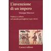Carocci L'invenzione di un impero. Politica e cultura nel mondo portoghese (1450-1600)