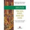 Tra voi, però, non sia così