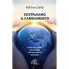 Costruiamo il cambiamento