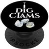 Clams - Clam Digging - Clamming - Dresse Clam - I Dig Clams - Digging Clamming Shell Digger PopSockets PopGrip: Impugnatura per Telefoni Cellulari e Tablet Intercambiabile
