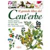 Idea Libri Il grande libro del Cent'erbe