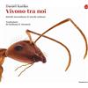 Il Saggiatore Vivono tra noi. Ritratti straordinari di insetti ordinari. Ediz. a colori