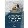 IL CILIEGIO Le castagne non fanno paura. Diario minimo di un'anoressia mentale