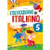 Raffaello Eserciziario di italiano. Per la scuola primaria (Vol. 5)