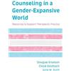 Douglas Knutson Chloë Goldbach Ju Counseling in a Gender-Expa (Copertina rigida)
