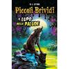 MONDADORI Piccoli brividi. Il lupo della palude