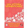 Bolis Una vittoria indimenticabile. Racconta lo sport. Concorso letterario «Nerio Marabini»