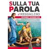 Editrice Shalom Sulla tua parola. Messalino. Santa Messa quotidiana e letture commentate per vivere la parola di Dio. Novembre-dicembre (2025)