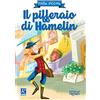 Raffaello Ragazzi Il pifferaio di Hamelin. Ediz. a colori