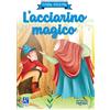 Raffaello Ragazzi L'acciarino magico. Ediz. a colori