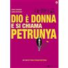 CG Entertainment Dvd DIO E' DONNA E SI CHIAMA PETRUNYA nuovo 2019