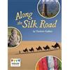 Charlotte Guillain Along the Silk Road (Tascabile) Engage Literacy Brown