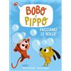 EL Bobo e Pippo. Facciamo le bolle! Ediz. a colori