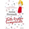 Newton Compton Editori Tutto troppo complicato