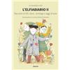 Gruppo Albatros Il Filo L'elfiabiario. Racconti di elfi, doni, sortilegi e raggi di sole (Vol. 2)