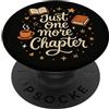 Cute Booktok Bookworm Design Women Girls Just One More Chapter Book Lover Bookish Reading PopSockets PopGrip Adesivo