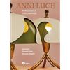 Nomos Edizioni Anni luce. Arredoluce 100 lampade. Ediz. italiana e inglese