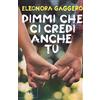 Rizzoli Dimmi che ci credi anche tu