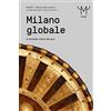 24 Ore Cultura Milano globale. Il mondo visto da qui. MUDEC. Museo delle Culture di Milano. Catalogo delle opere e guida al percorso