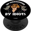 Disney The Lion King Scar I'm Surrounded By Idiots PopSockets PopGrip Intercambiabile