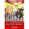 GRANDI OPERE La Bibbia della Prima Comunione