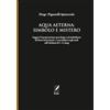 WriteUp Books Aqua aeterna: Simbolo e Mistero: Saggio d'interpretazione psicologica sul simbolismo del fonte battesimale e i suoi influssi negli studi sull'alchimia di C. G. Jung
