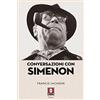 LiNDAU Conversazioni con Simenon. Nuova ediz.