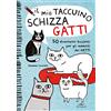 DE VECCHI LIVRE Il mio taccuino schizza gatti. 50 divertenti bozzetti per gli amanti dei gatti