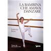 Scatole Parlanti La bambina che amava danzare