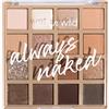 Wet n Wild Always Naked Eyeshadow Palette, Palette Ombretti in 16 Colori Neutri Sfumabili con Finish Matte, Shimmer e Glitterati per Look Soft Glam, Ombretti Occhi Nude