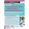 Edizioni Simone Concorsi Collaboratore e Assistente Amministrativo - Aziende Sanitarie Locali (ASL) - Quiz Commentati con Appendice di atti e modulistica per la prova pratica