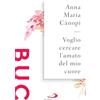 San Paolo Edizioni Voglio cercare l'amato del mio cuore. Spunti meditativi sul Cantico dei Cantici