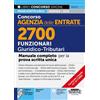 Edizioni Giuridiche Simone Concorso Agenzia delle Entrate. 2700 funzionari giuridico tributari. Manuale. Con espansioni online. Con software per la simulazione della prova