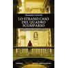 Newton Compton Editori Lo strano caso del quadro scomparso