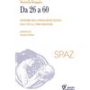 Guerini Scientifica Da 26 a 60. Geostoria della popolazione italiana dall'Unità al terzo millennio