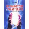 Psiche 2 Bio-magnetismo e pranoterapia. Il concetto di Olismo in rapporto all'azione pranica