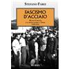 Mursia Fascismo d'acciaio: Maceo Carloni e il sindacalismo a Terni (1920-1944)