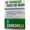 Zanichelli Le français clés en main. Dizionario delle difficoltà grammaticali, lessicali, ortografiche e fonetiche del francese