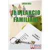 Bruno Editore Il Bilancio Familiare: Una Formidabile Tecnica di Gestione del Denaro per Organizzare la Tua Vita e le Tue Entrate