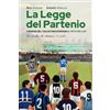 Gianluca Iuorio Urbone Publishing LA LEGGE DEL PARTENIO: I Grandi del calcio raccontano IL MITO DEI LUPI