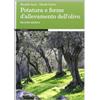 POTATURA OLIVO FORME ALLEVAMENTO TECNICHE CURA PIANTA FRUTTETO GIARDINAGGIO MANU