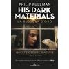 SALANI La bussola d'oro. His dark materials. Queste oscure materie. Nuova ediz. (Vol. 1)