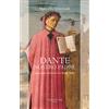 Vallecchi Firenze Dante, nostro padre. Il pensatore visionario che fondò l'Italia