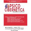 RP PUBLISHING Psicocibernetica.: Aggiornata e ampliata.